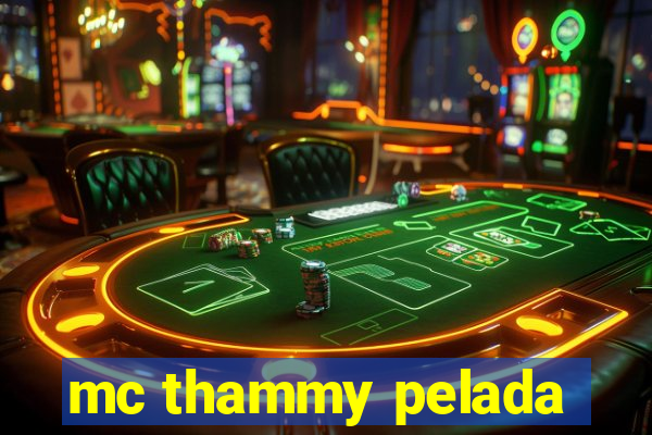mc thammy pelada